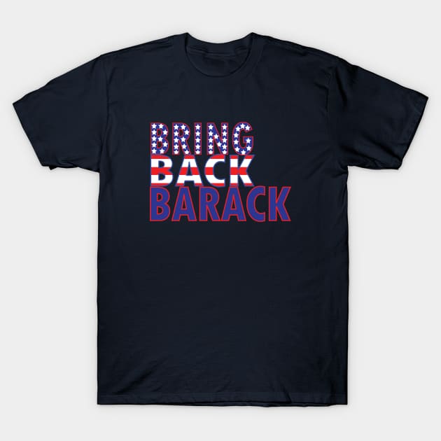 Bring back Barack T-Shirt by tshirts88